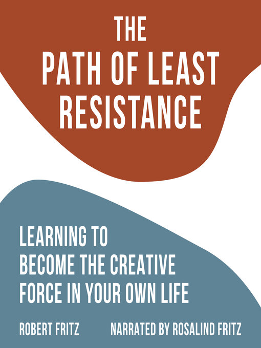 Title details for The Path of Least Resistance by Robert Fritz - Wait list